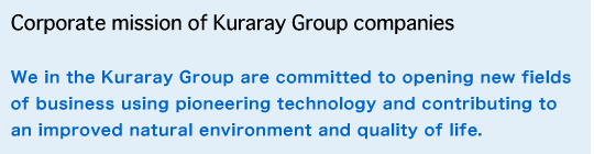 Corporate mission of Kuraray Group companies